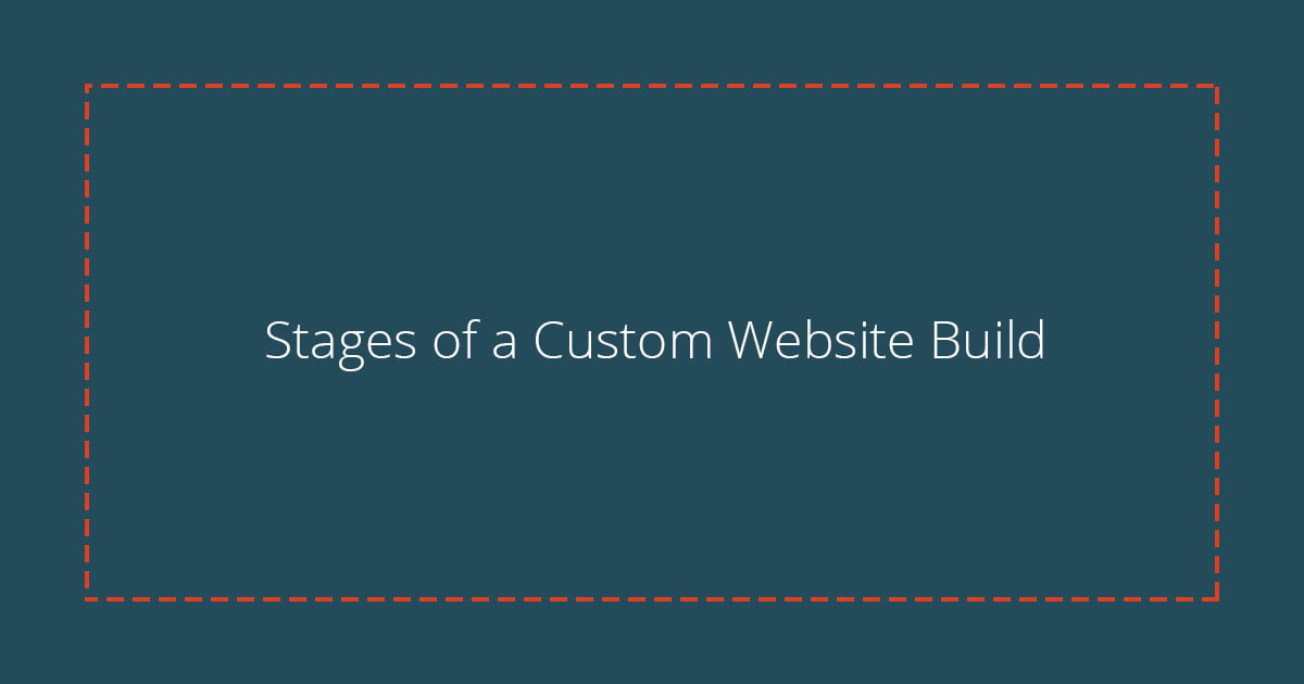 Stages of a Custom Website Build
